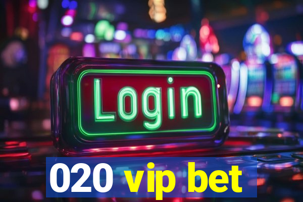 020 vip bet